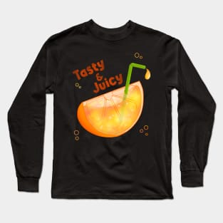 Tasty and Juicy Long Sleeve T-Shirt